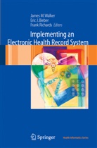 Eric J. Bieber, Sandra Buckley, Eri J Bieber, Eric J Bieber, Frank Richards, Frank Richards et al... - Implementing an Electronic Health Record System
