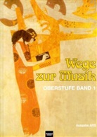 Walter Kanpp, Knap, Walte Knapp, Walter Knapp, Peschl, Wolf Peschl - Wege zur Musik. Oberstufe Band 1. Bd.1