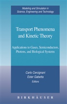Carl Cercignani, Carlo Cercignani, Gabetta, Gabetta, Ester Gabetta - Transport Phenomena and Kinetic Theory