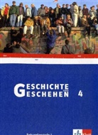 Geschichte und Geschehen, Neu, Ausgabe Baden-Württemberg - 4: Geschichte und Geschehen 4. Ausgabe Baden-Württemberg Gymnasium