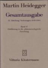 Martin Heidegger, Friedrich W von Herrmann, Friedrich-Wilhelm von Herrmann - Gesamtausgabe - 17: Einführung in die phänomenologische Forschung (Wintersemester 1923/24)