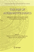 Johan F .A. K. van Benthem, Johan Van Benthem, Gerhar Heinzmann, Gerhard Heinzmann, Manuel Rebuschi, Manuel Rebuschi et al... - The Age of Alternative Logics