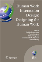 Pedr Campos, Pedro Campos, Torkil Clemmensen, Annelise Mark Pejtersen, Rikke Orngreen, Rikke Orngreen et al... - Human Work Interaction Design: Designing for Human Work