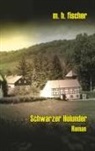 M H Fischer, M. H. Fischer - Schwarzer Holunder