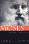 John J. Davis - Moses and the Gods of Egypt: Studies in Exodus