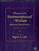 Rogerio A. (EDT) Lobo, Rogerio A Lobo, Rogerio A. Lobo, Rogerio A. (Department of Obstetrics and Gynecology Lobo, Lobo Rogerio A. - Treatment of the Postmenopausal Woman