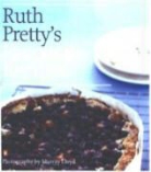 Ruth Pretty, Murray Lloyd - Ruth Pretty's Favourite Recipes