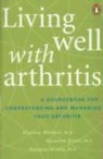 Gunnar Kraag, Dianne Mosher, Howard Stein - Living Well With Arthritis