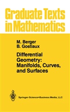Marce Berger, Marcel Berger, Bernard Gostiaux, Silvio Levy - Differential Geometry: Manifolds, Curves, and Surfaces