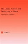 Zoe Wilson, Zoë Wilson, Zoe (Mtb Wilson - United Nations and Democracy in Africa