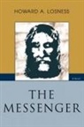 Howard A Losness, Howard A. Losness - The Messenger