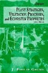 GRIME, J. Philip Grime, J. Philip (University of Sheffield Grime, Jp Grime, GRIME J PHILIP, Grime J. Philip - Plant Strategies, Vegetation Processes, and Ecosystem Properties