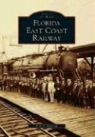 Seth H. Bramson - Florida East Coast Railway
