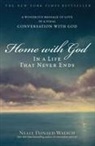 Neale Donald Walsch - Home With God