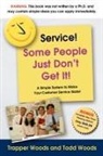 Todd Woods, Trapper Woods - Service! Some People Just Don't Get It