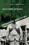 Guillermo Arriaga - Escuadron Guillotina/ Guillotine Squad