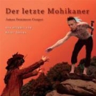 James Fenimore Cooper - Der letzte Mohikaner. CD (Hörbuch)