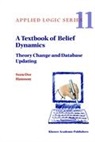 Sven Ove Hansson - A Textbook of Belief Dynamics