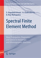 Abi Chakraborty, Abir Chakraborty, Srinivasa Gopalakrishnan, Srinivasan Gopalakrishnan, Debiprosad Roy Mahapatra, Roy M... - Spectral Finite Element Method