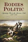 John Wood Sweet - Bodies Politic