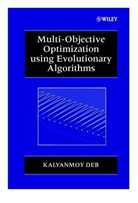 Deb, K Deb, Kalyanmony Deb, Kalyanmoy Deb, Kalyanmoy (Indian Institute of Technology) Deb, Deb Kalyanmoy - Multi-Objective Optimization Using Evolutionary Algorithms