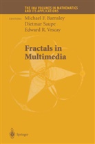 Michael F. Barnsley, Edward R Vrscay, Dietma Saupe, Dietmar Saupe, Edward R. Vrscay - Fractals in Multimedia