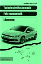 H. Elbl, W. Föll, W. Schüler - Technische Mathematik Fahrzeugtechnik: Lösungen