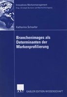 Katharina Schaefer - Branchenimages als Determinanten der Markenprofilierung