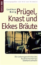 Lothar Berg, Vito von Eichborn, Vit von Eichborn, Vito von Eichborn - Prügel, Knast und Ekkes Bräute
