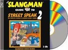 David Burke - The Slangman Guide to Street Speak 2: The Complete Course in American (Livre audio)