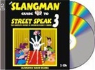 David Burke - The Slangman Guide to Street Speak 3: The Complete Course in American (Hörbuch)