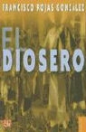 Francisco Rojas Gonzalez - El Diosero