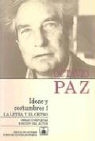 Octavio Paz - Ideas y Costumbres I: La Letra y el Cetro