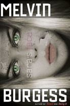 Melvin Burgess - Sara's Face