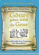 Arthur D Horn, Arthur D. Horn, Lynette A Mallory-Horn, Jack Hoffmann - Götter gaben uns die Gene