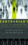 Larry Osborne - A Contrarian's Guide to Knowing God
