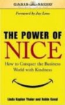 Linda Kaplan Thaler, Robin Koval - The Power of Nice: How to Conquer the Business World with Kindness (Audio book)