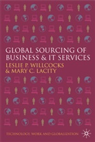 L. Willcocks, M Lacity, M. Lacity, Mary C. Lacity, Willcocks, L Willcocks... - Global Sourcing of Business and It Services