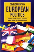 Paul M. Jones Heywood, Martin Rhodes, Paul M. Heywood, Erik Jones - Developments in European Politics