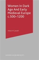 Helen Jewell, Helen M. Jewell - Women In Dark Age And Early Medieval Europe c.500-1200