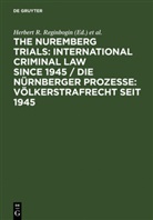 Herbert R Reginbogin, Herbert R. Reginbogin, Safferling, Christoph Safferling, Christoph J. Safferling, Christoph J. M. Safferling - The Nuremberg Trials: International Criminal Law Since 1945