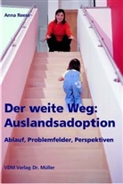 Anna Reese - Der weite Weg: Auslandsadoption