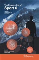 Steve Haake, Steven Haake, Eckehard Moritz, Eckehard F. Moritz - The Engineering of Sport 6. Vol.3