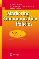 Raine Busch, Rainer Busch, Margaret Seidenspinner, Margarete Seidenspinner, Frit Unger, Fritz Unger - Marketing Communication Policies