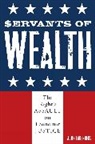 John Ehrenberg - Servants of Wealth