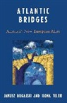 Janusz Bugajski, Janusz Teleki Bugajski, Ilona Teleki - Atlantic Bridges