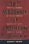 Nancy Snow, Snow Nancy - Arrogance of American Power