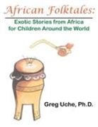 Greg Uche - African Folktales