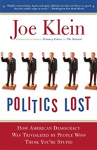 Joe Klein - Politics Lost