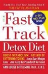 Ann Louise Gittleman, Ann Louise Phd Cns Gittleman - The Fast Track Detox Diet